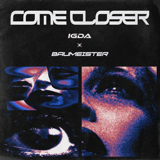 Come Closer