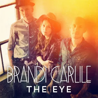 The Eye by Brandi Carlile