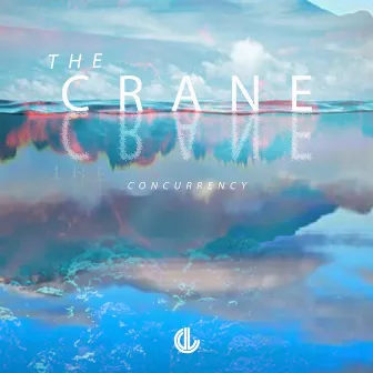 The Crane by Concurrency