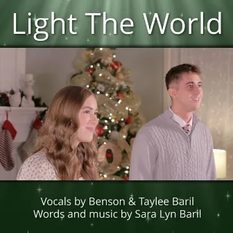 Light the World by Sara Lyn Baril