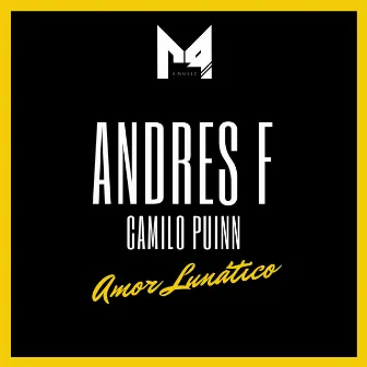 Amor Lunático by Andres F