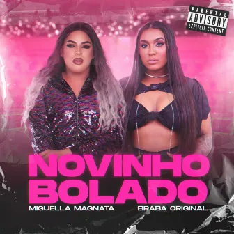 Novinho Bolado by Miguella Magnata