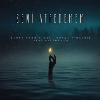 Seni Affedemem by Burak Togo