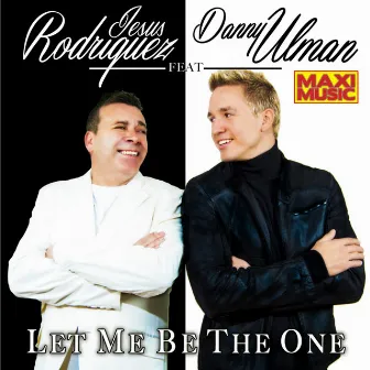 Let Me Be The One by Danny Ulman