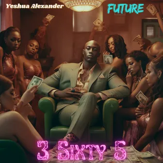 3 Sixty 5 by Yeshua Alexander