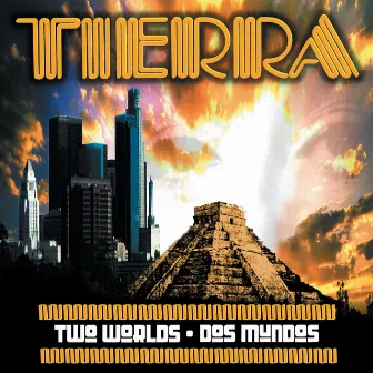 Two Worlds- Dos Mundos by Tierra