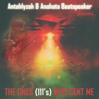 The One's Who Sent Me by Antahlyzah