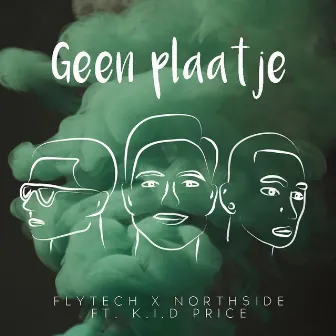 Geen Plaatje (feat. K.I.D Price) by Northside