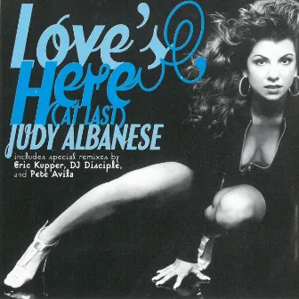 Love's Here (At Last) by Judy Albanese