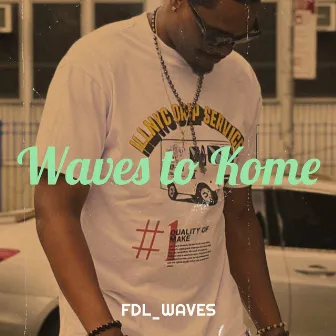 Waves to Kome by FDL_Waves