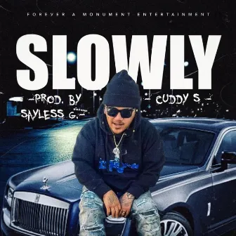 Slowly by FAM ENT