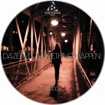 Something Happen by Dazeem