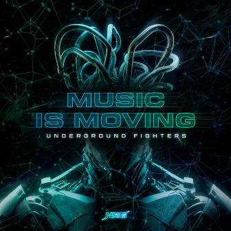 Music Is Moving by Underground Fighters