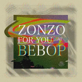 For You (LIVE at BEBOP INK) by Zonzo