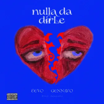 nulla da dirLe by Eevo