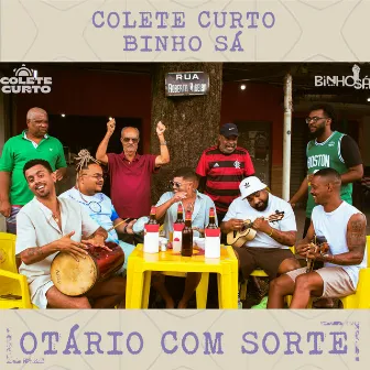 Otário Com Sorte by Grupo Colete Curto