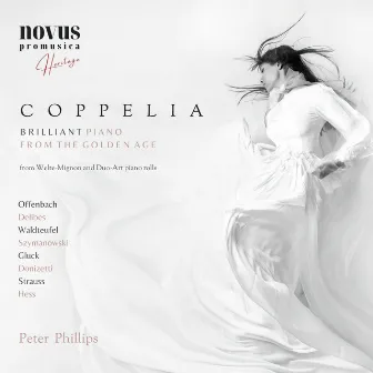 Coppelia. Brilliant Piano from the Golden Age by Peter Phillips