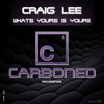 Whats Yours Is Yours by Craig Lee