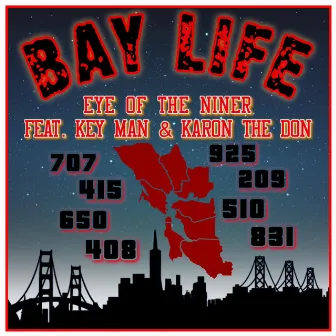 Bay Life by Eye Of The Niner