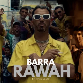 BARRA RAWAH by La mass le vrai