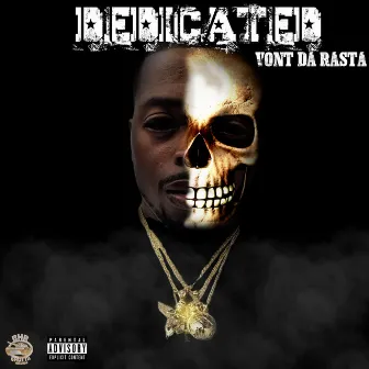 Dedicated by Vont DA Rasta