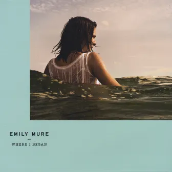 Where I Began by Emily Mure