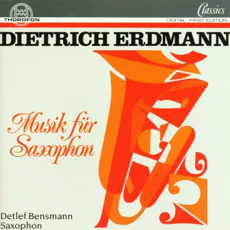 Dietrich Erdmann: Musik für Saxophon by Detlef Bensmann