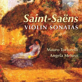 Saint-Saëns: Violin Sonatas by Angela Meluso