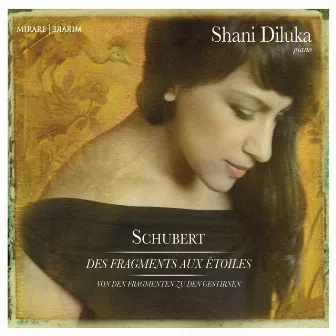 Schubert: Des fragments aux étoiles by Shani Diluka