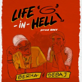 Life in hell by BERNA