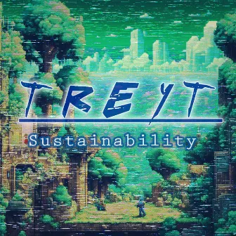 Sustainability by Treyt