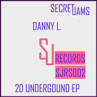 2D Undergound EP by Danny L.