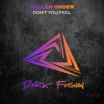 Don't You Feel by Fallen Order