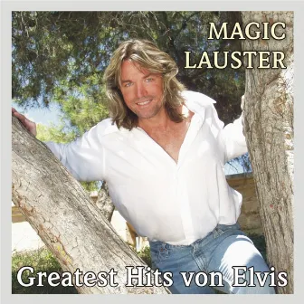 Greatest Hits von Elvis by Magic Lauster