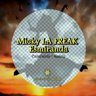 Esmiranda by Micky La Freak