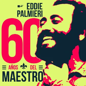 60 Años del Maestro by Eddie Palmieri