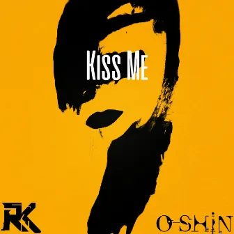 Kiss Me by Het Rariteitenkabinet