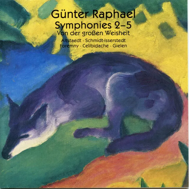 Raphael: Symphonies Nos. 2-5 & Von der große Weisheit