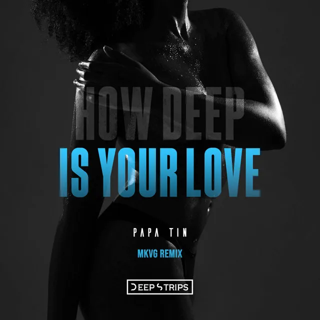 How Deep Is Your Love - MKVG Remix