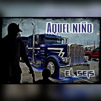 Aquel niño (2021) by El Seis