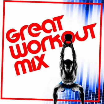 Great Workout Mix by Workout Mix