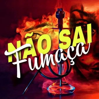 Não Sai Fumaça by Mc VN Único