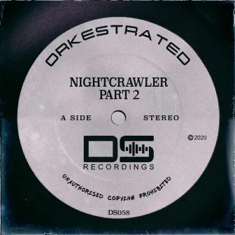 Nightcrawler Part 2 by Orkestrated