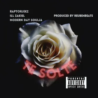 Te Solte by Modern Day Soulja