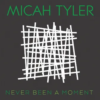 Never Been a Moment by Micah Tyler