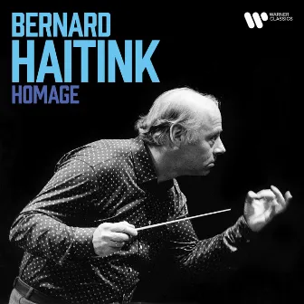 Bernard Haitink - Homage by Bernard Haitink