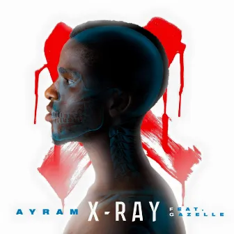 X-Ray by Ayram