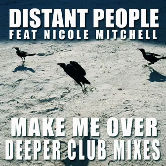 Make Me Over - Deeper Club Mixes by Nicole Mitchell