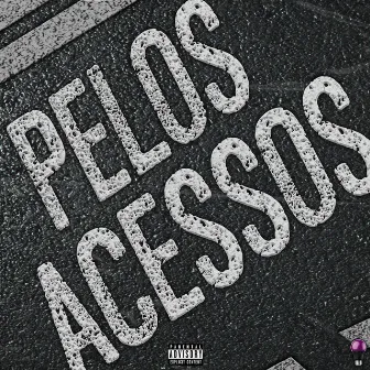 Pelos Acessos by Zatto Beats