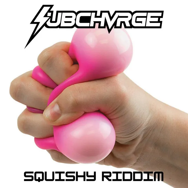 Squishy Riddim